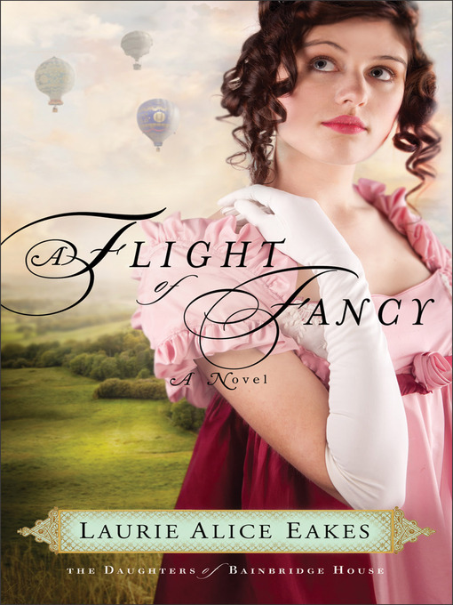 Title details for A Flight of Fancy by Laurie Alice Eakes - Wait list